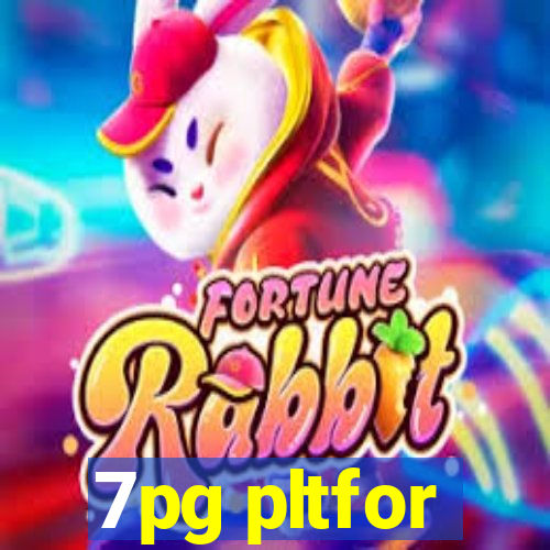 7pg pltfor